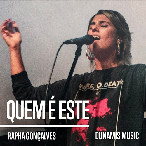 Quem É Este Dunamis Music, Rapha Gonçalves