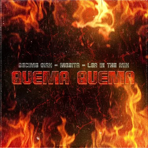 Quema Quema Decime Gian, Mesita & Lea In The Mix