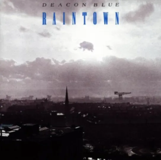 Raintown Deacon Blue