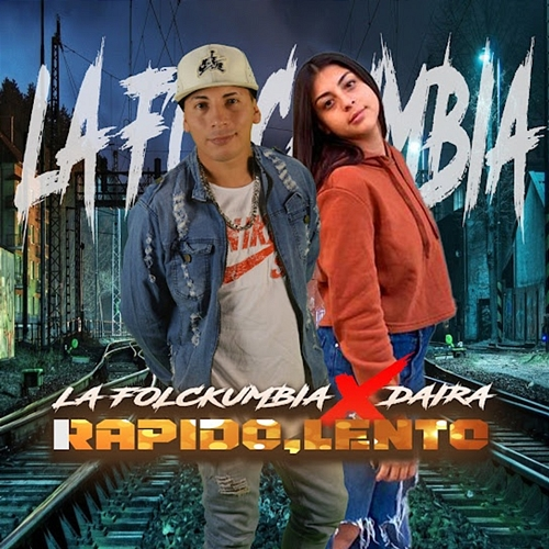 Rápido, Lento La Folckumbia, Daira