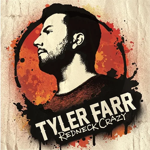 Redneck Crazy Tyler Farr