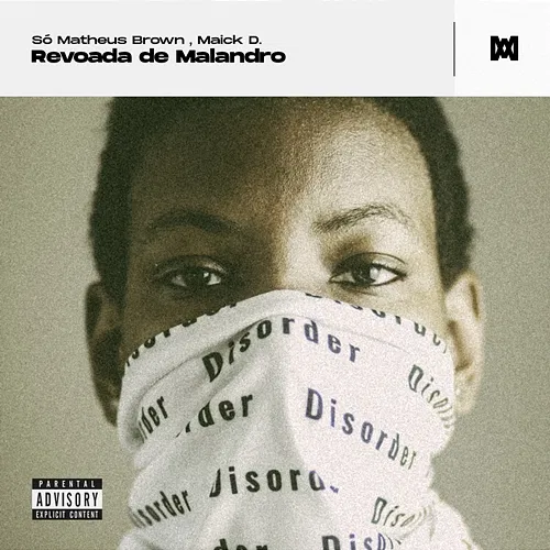 Revoada de Malandro Só Matheus Brown, Maick D.