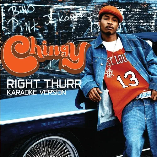 Right Thurr Chingy