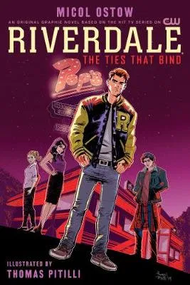 Riverdale: The Ties That Bind Archie Comic Publications