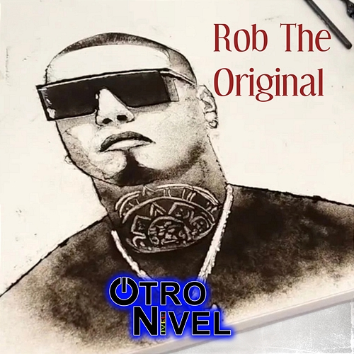 Rob the original Otro Nivel
