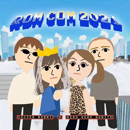 rom com 2021 Soccer Mommy, Kero Kero Bonito