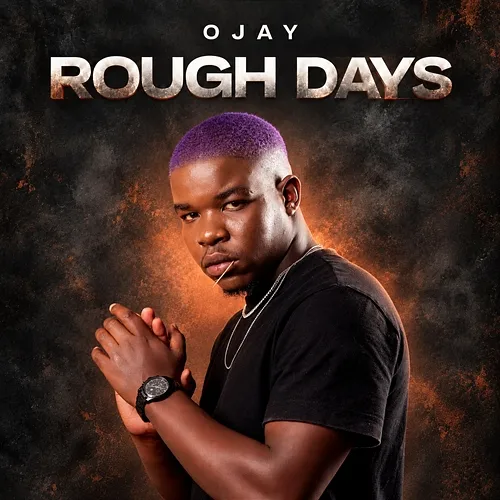Rough Days Ojay