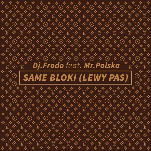 Same bloki (Lewy pas) DJ.Frodo, Mr.Polska