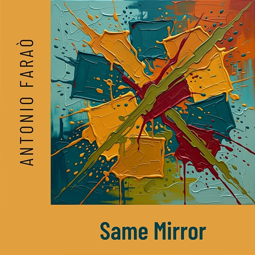 Same Mirror Antonio Faraò