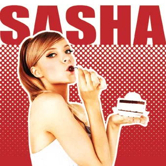 Sasha Sasha!