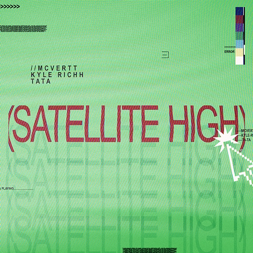 SATELLITE HIGH MCVERTT, Kyle Richh, TaTa