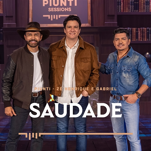 Saudade Piunti, Zé Henrique, Gabriel