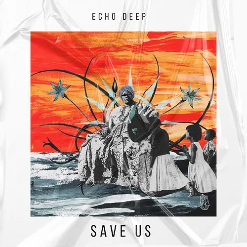 Save Us Echo Deep