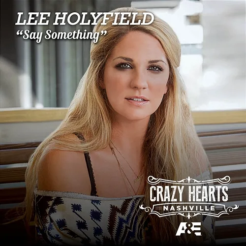 Say Something Lee Holyfield