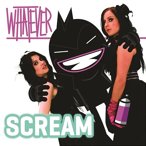 Scream Whatever