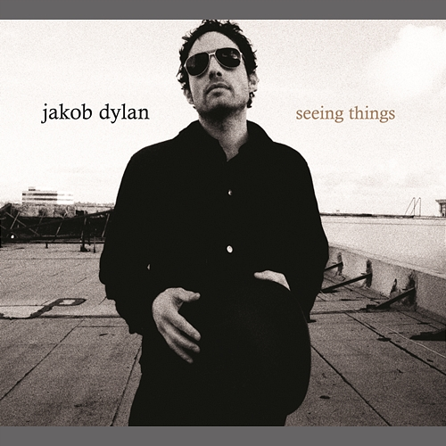 Seeing Things Jakob Dylan