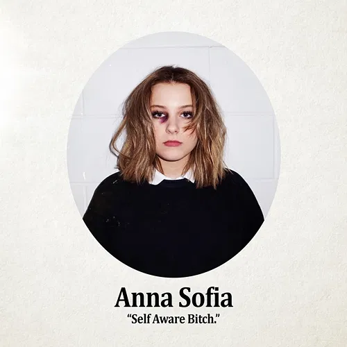 Self Aware Bitch Anna Sofia