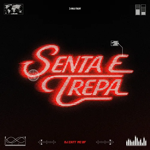 SENTA E TREPA DJ Zatt, MC BF
