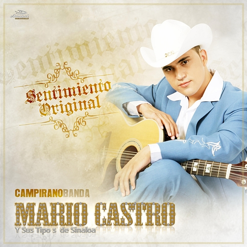 Sentimiento Original Mario Castro, Sus Tipos De Sinaloa
