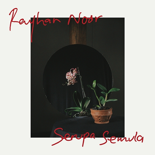Serupa Semula Rayhan Noor