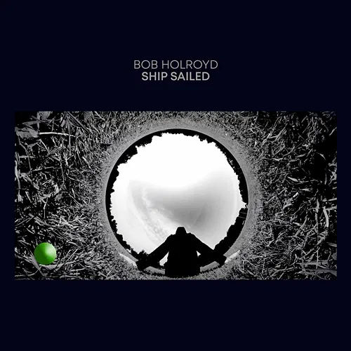 Ship Sailed Bob Holroyd