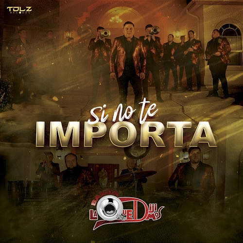 Si No Te Importa Banda La Que Dijimos
