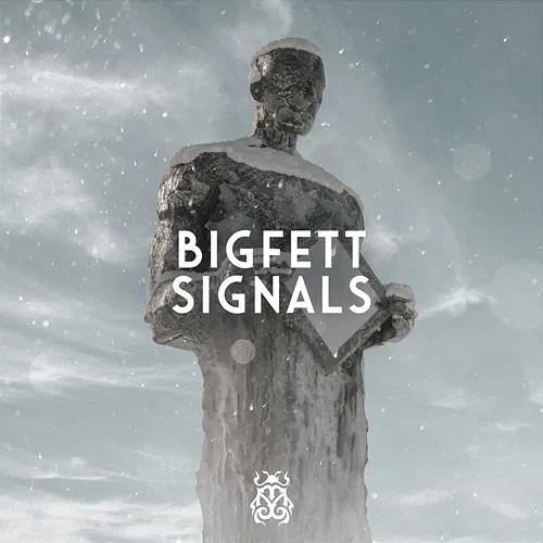 Signals Bigfett