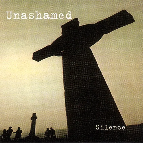 Silence Unashamed
