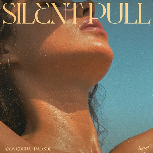 Silent Pull Jason Cogua, Pao Sol