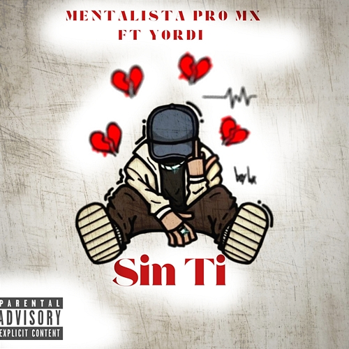 Sin Ti MENTALISTA PRO MX, Y O R D I