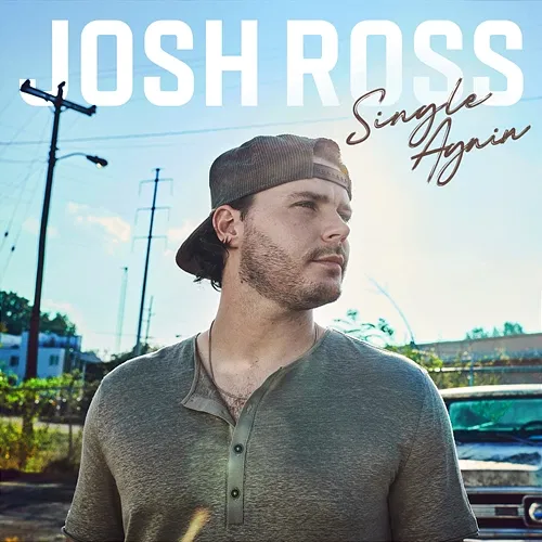 Single Again Josh Ross