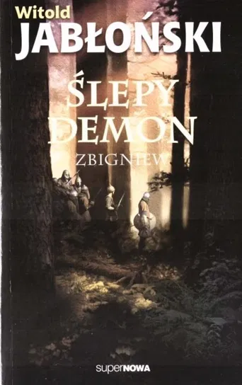 Ślepy demon Zbigniew Jabłoński Witold