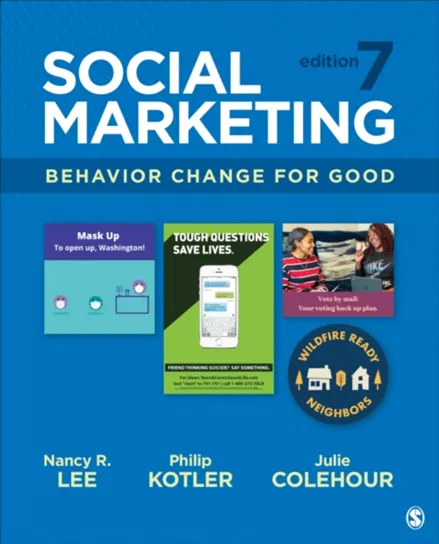 Social Marketing: Behavior Change for Good SAGE Publications Inc