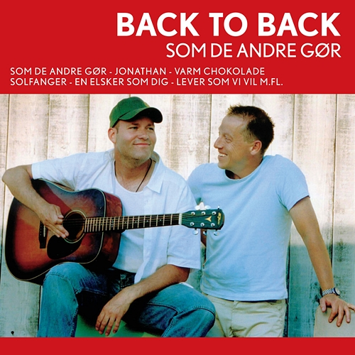 Som De Andre Gør Back To Back