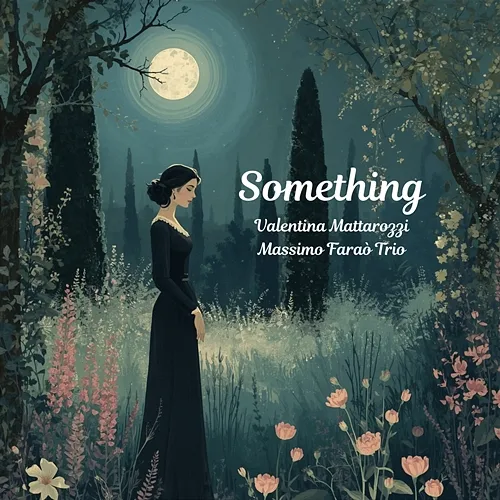 Something Massimo Faraò Trio, Valentina Mattarozzi