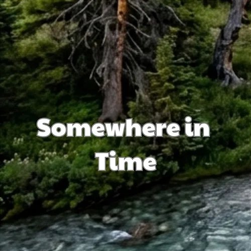 Somewhere in Time Rio Hya