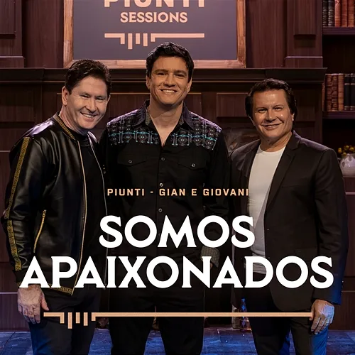 Somos Apaixonados Piunti, Gian, Giovani