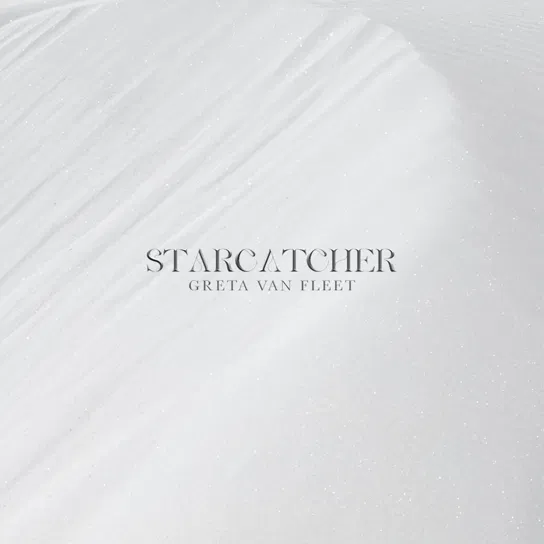Starcatcher Greta Van Fleet