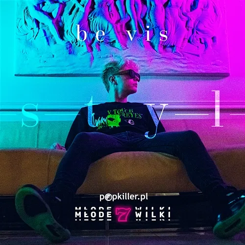 styl Be Vis, Popkiller Młode Wilki