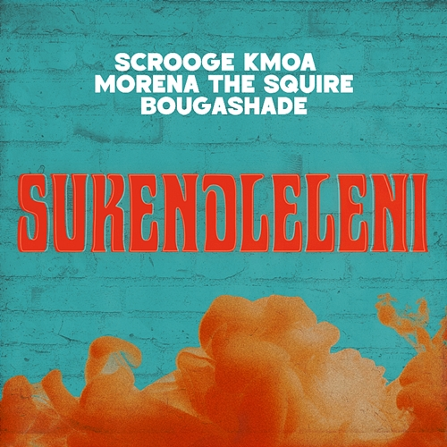 Sukendleleni Scrooge KMOA, Morena The Squire, BougaShade