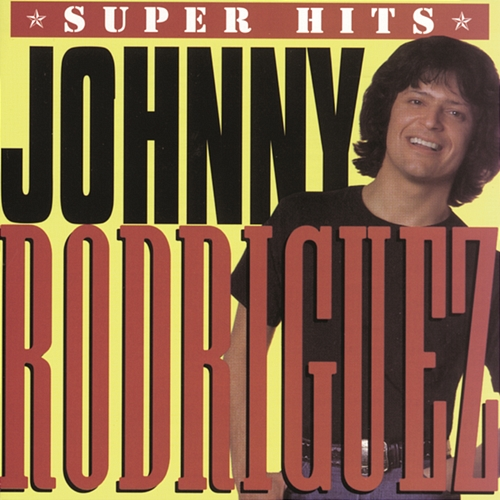 Super Hits Johnny Rodríguez