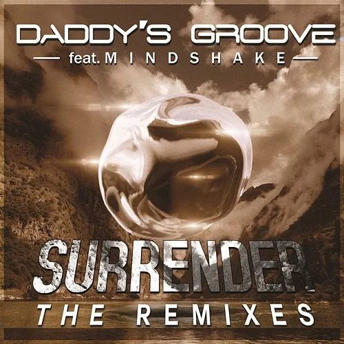 Surrender (Remixes) Daddy's Groove feat. Mindshake