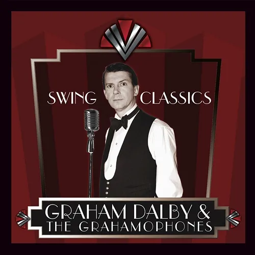 Swing Classics Graham Dalby & The Grahamophones