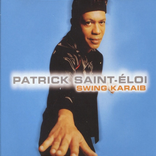 Swing Karaib Patrick Saint-Eloi