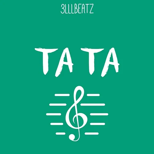 Ta Ta 3LLLBeatz