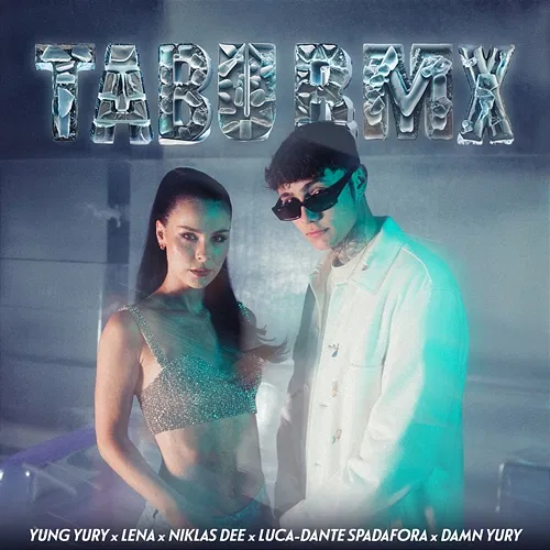 TABU RMX Yung Yury, Lena, Niklas Dee, Luca-Dante Spadafora, Damn Yury