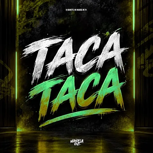 Taca Taca DJ Granette, Mc Magrão, Mc Th