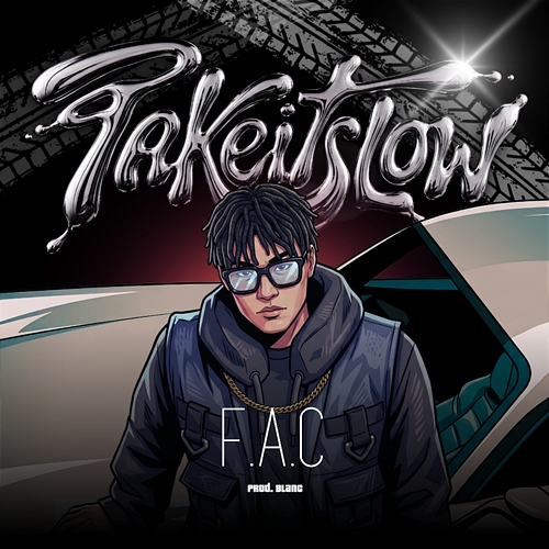 TAKE IT SLOW F.A.C