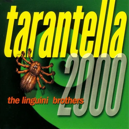 Tarantella 2000 The Linguini Brothers