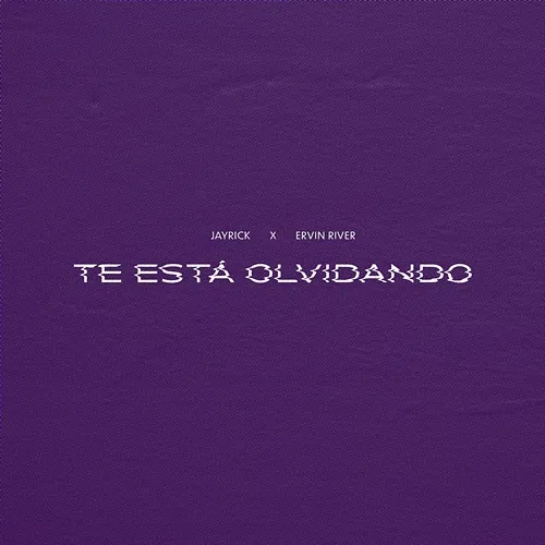 Te Está Olvidando Jayrick, Ervin River